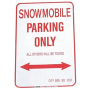 SNOWMOBILE PARKING ONLY - ALUMINUM SIGN 12 X 18