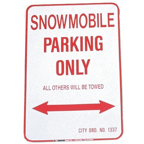 SNOWMOBILE PARKING ONLY - ALUMINUM SIGN 12 X 18